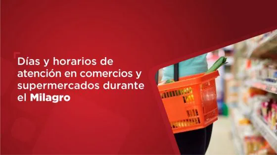 97630-dias-y-horarios-de-atencion-en-comercios-y-supermercados-durante-el-milagro