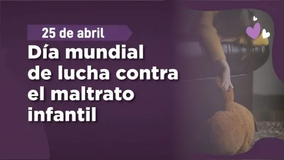 95296-25-de-abril-dia-mundial-de-lucha-contra-el-maltrato-infantil-20240424221506